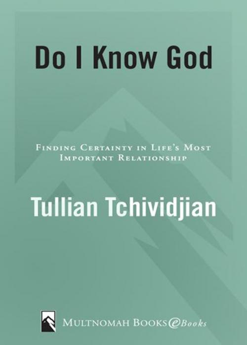 Cover of the book Do I Know God? by Tullian Tchividjian, The Crown Publishing Group