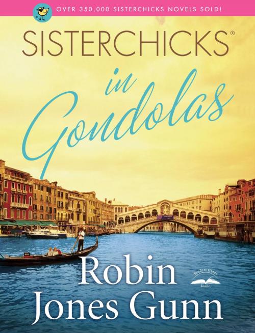 Cover of the book Sisterchicks in Gondolas! by Robin Jones Gunn, The Crown Publishing Group