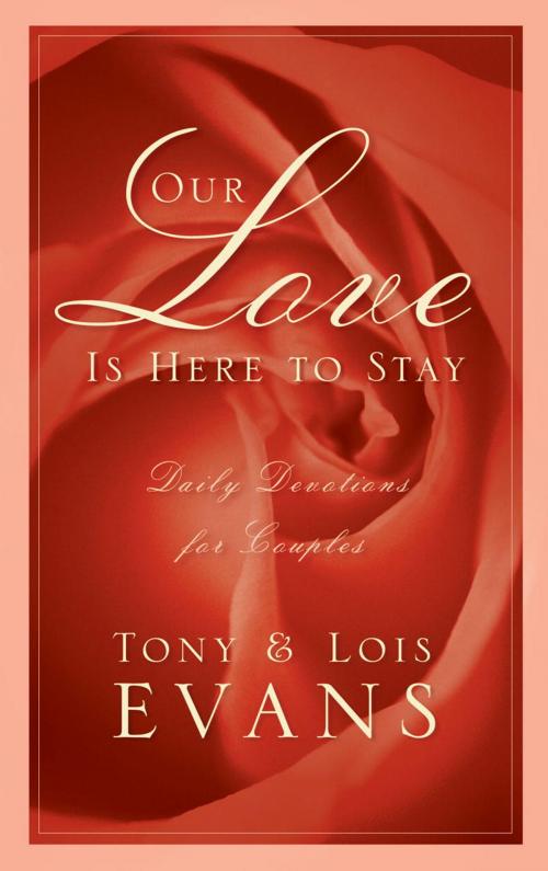 Cover of the book Our Love Is Here to Stay by Tony Evans, Lois Evans, The Crown Publishing Group