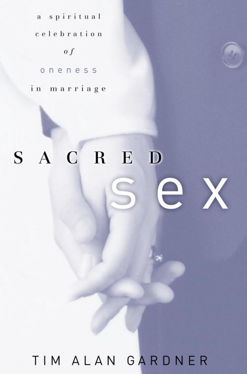 Cover of the book Sacred Sex by Tim Alan Gardner, The Crown Publishing Group