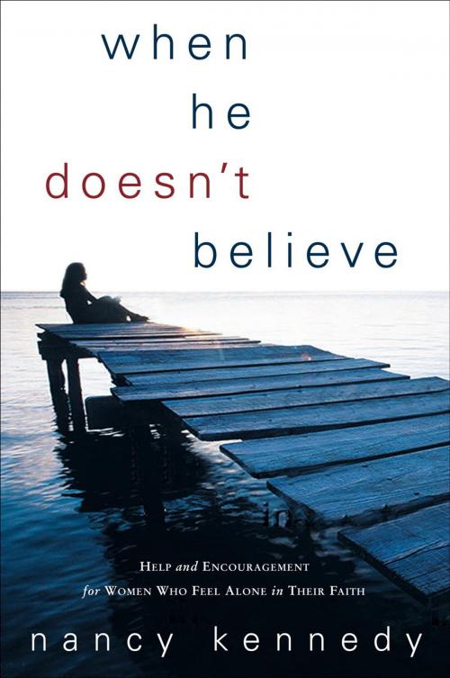Cover of the book When He Doesn't Believe by Nancy Kennedy, The Crown Publishing Group