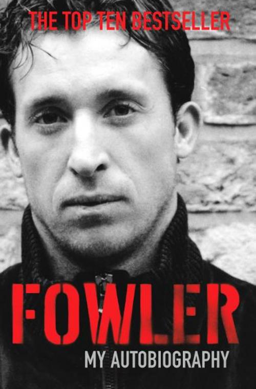Cover of the book Fowler by Robbie Fowler, Pan Macmillan