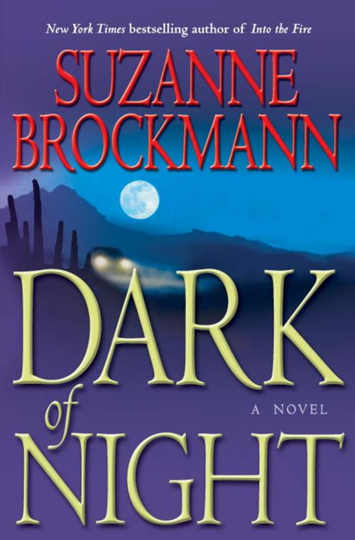 Cover of the book Dark of Night by Suzanne Brockmann, Random House Publishing Group