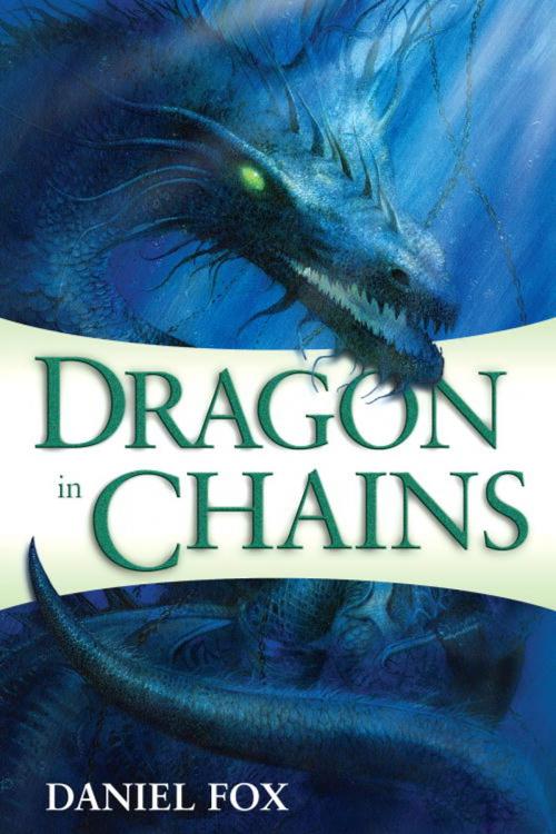 Cover of the book Dragon in Chains by Daniel Fox, Random House Publishing Group