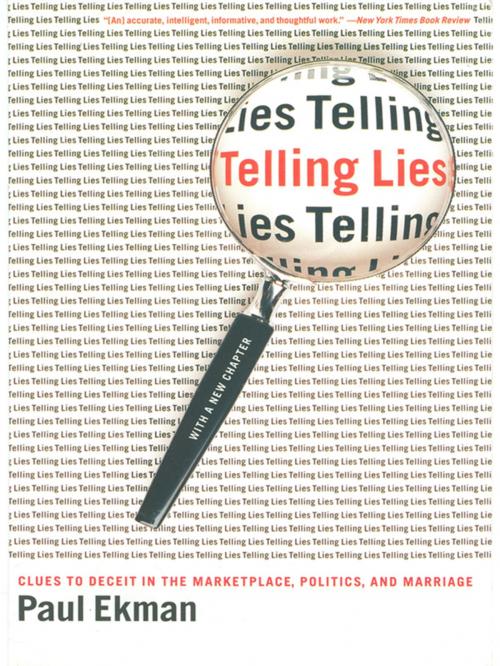 Cover of the book Telling Lies: Clues to Deceit in the Marketplace, Politics, and Marriage (Revised Edition) by Paul Ekman, W. W. Norton & Company