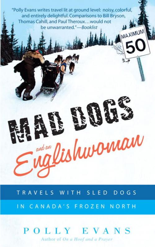 Cover of the book Mad Dogs and an Englishwoman by Polly Evans, Random House Publishing Group