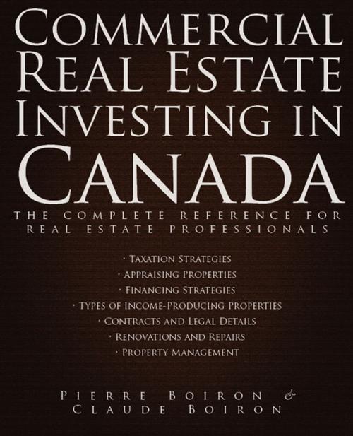 Cover of the book Commercial Real Estate Investing in Canada by Pierre Boiron, Claude Boiron, Wiley