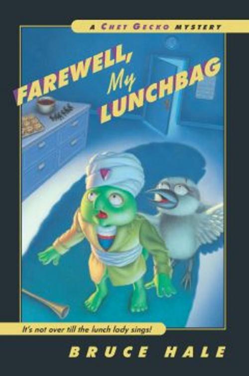 Cover of the book Farewell, My Lunchbag by Bruce Hale, HMH Books