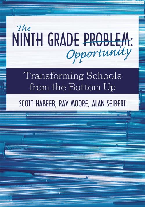 Cover of the book The Ninth Grade Opportunity by Alan Seibert, Ray Moore, Scott Habeeb, iUniverse
