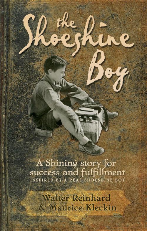 Cover of the book The Shoeshine Boy by Walter Reinhard, Maurice Kleckin, Reinhard Marketing Pty Ltd