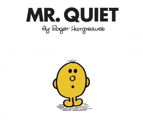 Cover of the book Mr. Quiet by Roger Hargreaves, Penguin Young Readers Group