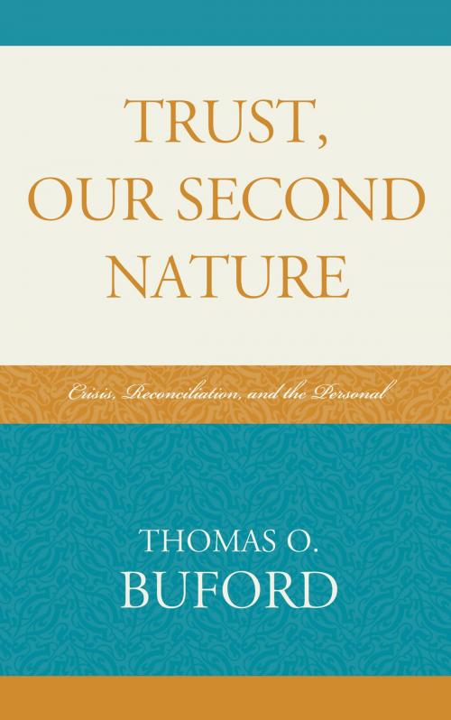 Cover of the book Trust, Our Second Nature by Thomas O. Buford, Lexington Books