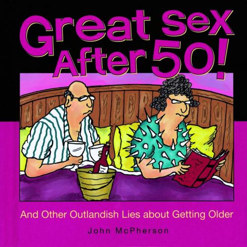 Cover of the book Great Sex After 50! by John McPherson, Andrews McMeel Publishing, LLC
