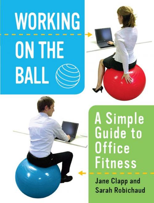 Cover of the book Working on the Ball by Jane Clapp, Sarah Robichaud, Andrews McMeel Publishing, LLC