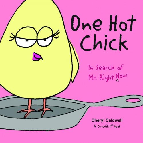 Cover of the book One Hot Chick by Cheryl Caldwell, Co-edikit, Andrews McMeel Publishing, LLC
