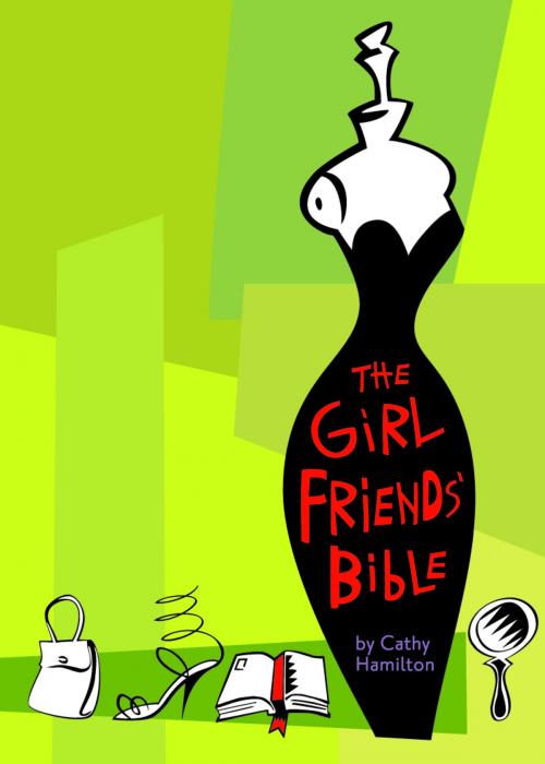 Cover of the book The Girlfriends' Bible by Cathy Hamilton, Andrews McMeel Publishing, LLC