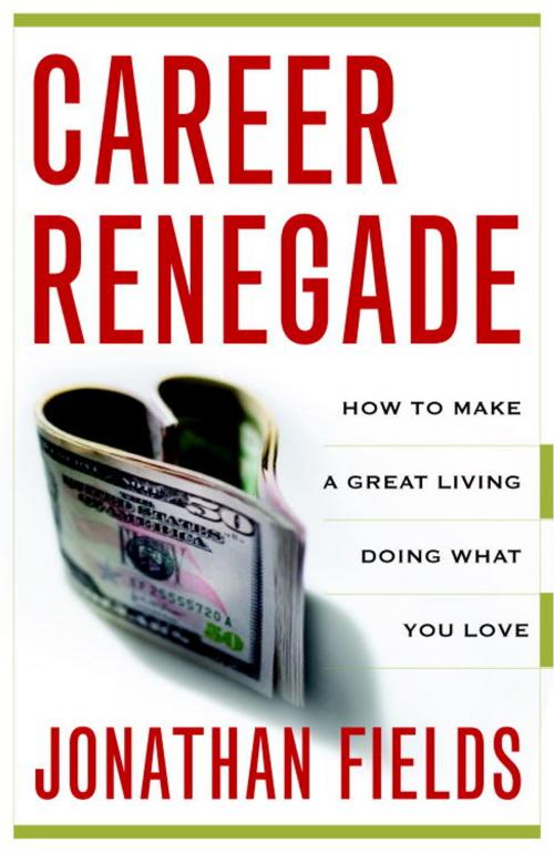Cover of the book Career Renegade by Jonathan Fields, The Crown Publishing Group
