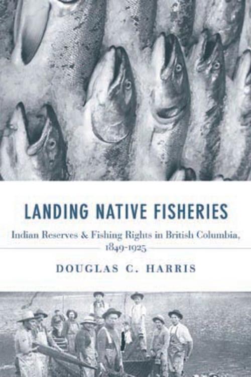 Cover of the book Landing Native Fisheries by Douglas C. Harris, UBC Press