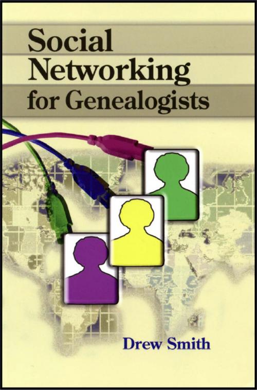 Cover of the book Social Networking for Genealogists by Drew Smith, Genealogical.com, Inc.