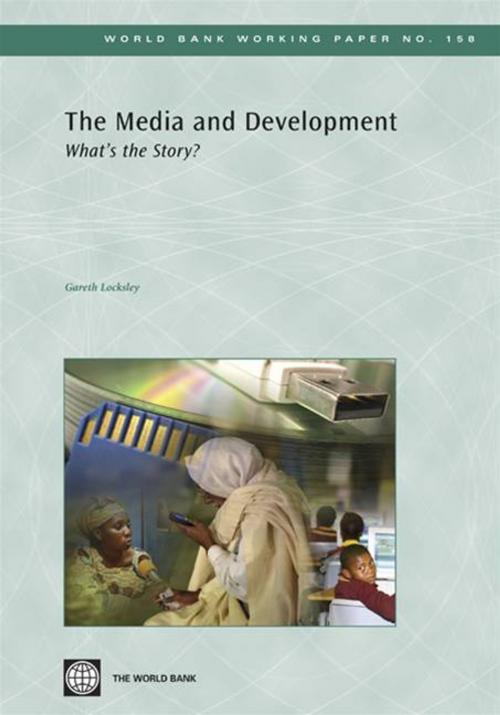 Cover of the book The Media And Development: What's The Story? by Locksley Gareth, World Bank