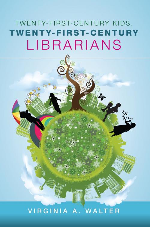 Cover of the book Twenty-First-Century Kids, Twenty-First-Century Librarians by Virginia A. Walter, ALA Editions