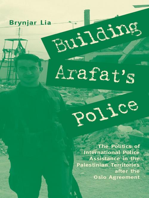 Cover of the book Building Arafat's Police by Brynjar Lia, Garnet Publishing (UK) Ltd