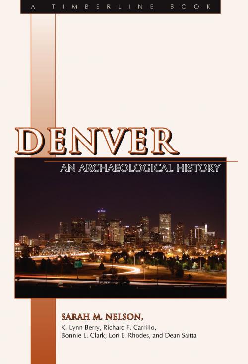 Cover of the book Denver by Sarah M. Nelson, Richard F. Carillo, Bonnie J. Clark, Lori E. Rhodes, Dean Saitta, University Press of Colorado