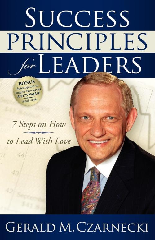 Cover of the book Success Principles for Leaders by Gerald M. Czarnecki, Morgan James Publishing