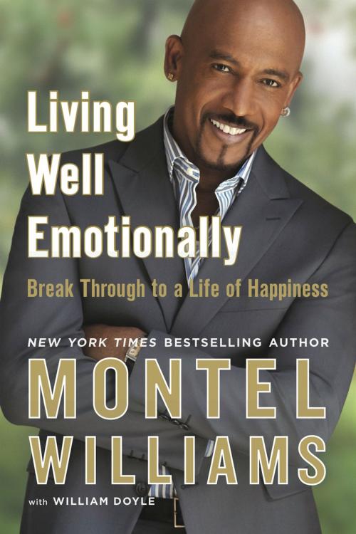 Cover of the book Living Well Emotionally by Montel Williams, William Doyle, Penguin Publishing Group