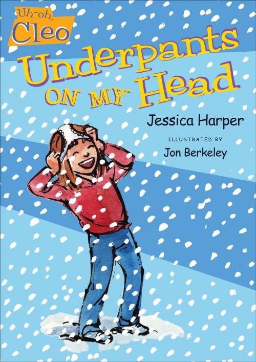 Cover of the book Uh-oh, Cleo: Underpants on My Head by Jessica Harper, Penguin Young Readers Group