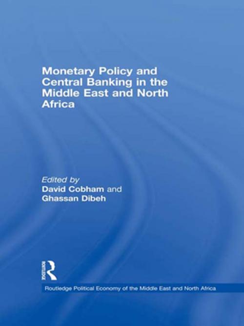 Cover of the book Monetary Policy and Central Banking in the Middle East and North Africa by , Taylor and Francis