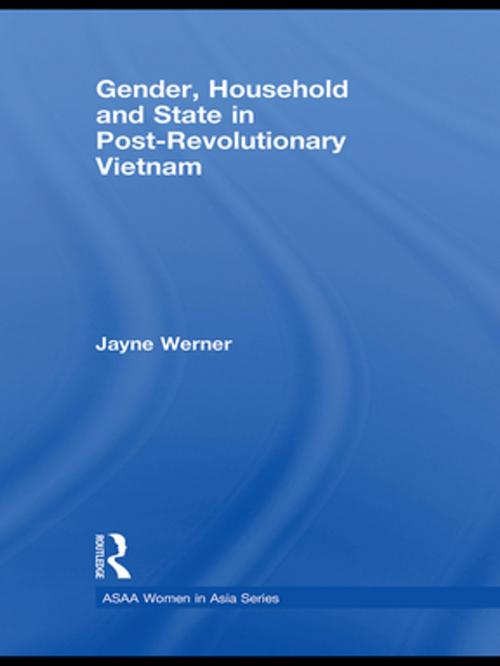 Cover of the book Gender, Household and State in Post-Revolutionary Vietnam by Jayne Werner, Taylor and Francis