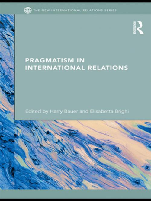 Cover of the book Pragmatism in International Relations by , Taylor and Francis