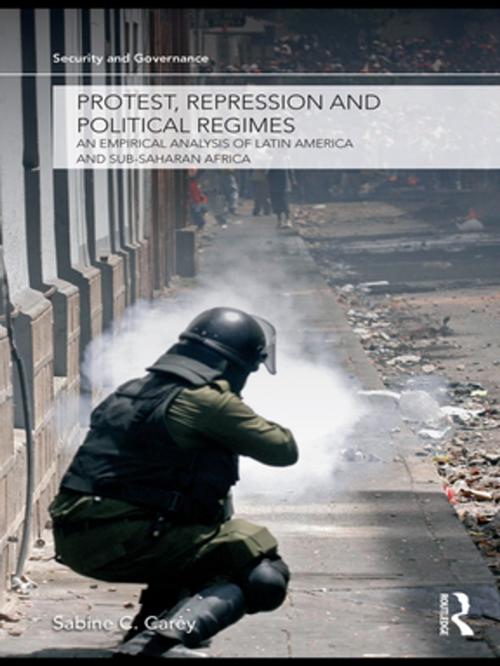Cover of the book Protest, Repression and Political Regimes by Sabine C. Carey, Taylor and Francis