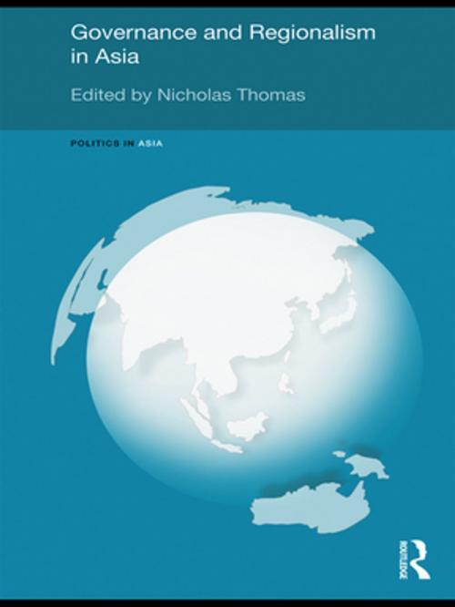 Cover of the book Governance and Regionalism in Asia by , Taylor and Francis