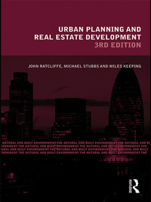 Cover of the book Urban Planning and Real Estate Development by John Ratcliffe, Michael Stubbs, Miles Keeping, Taylor and Francis