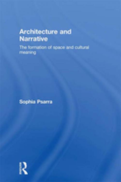 Cover of the book Architecture and Narrative by Sophia Psarra, Taylor and Francis