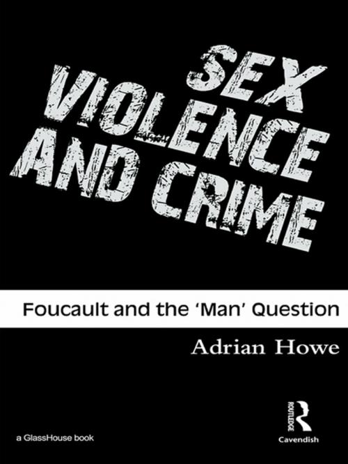 Cover of the book Sex, Violence and Crime by Adrian Howe, Taylor and Francis