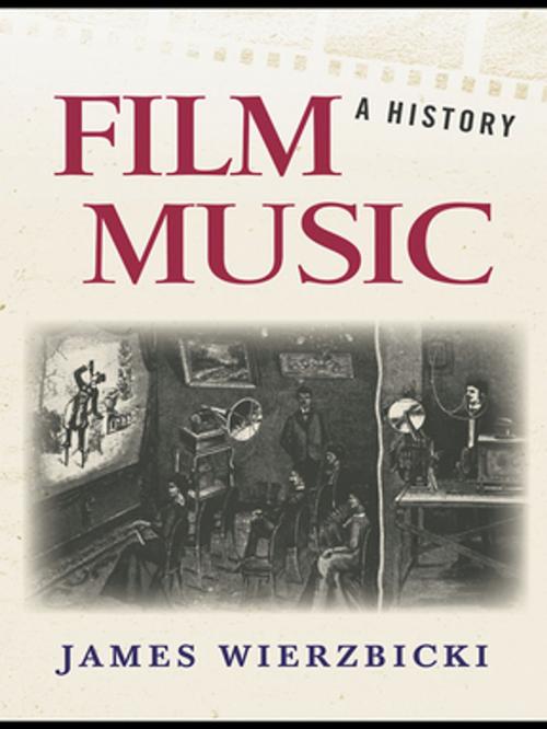 Cover of the book Film Music: A History by James Wierzbicki, Taylor and Francis