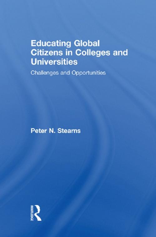 Cover of the book Educating Global Citizens in Colleges and Universities by Peter N. Stearns, Taylor and Francis