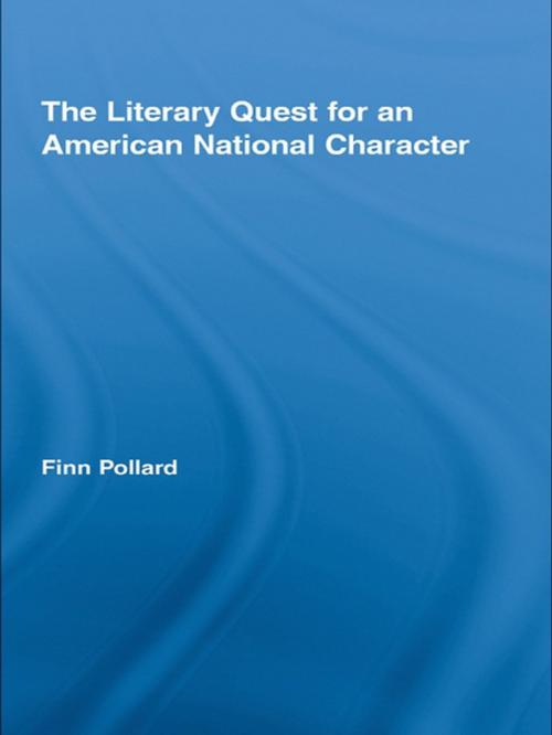 Cover of the book The Literary Quest for an American National Character by Finn Pollard, Taylor and Francis