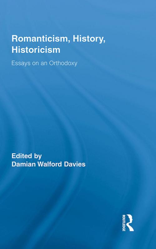 Cover of the book Romanticism, History, Historicism by Damian Walford Davies, Taylor and Francis