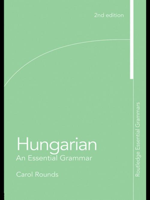 Cover of the book Hungarian: An Essential Grammar by Carol Rounds, Taylor and Francis
