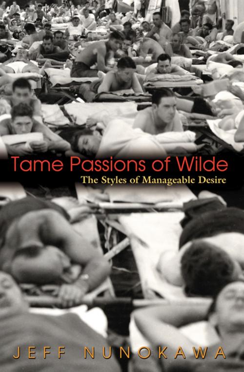 Cover of the book Tame Passions of Wilde by Jeff Nunokawa, Princeton University Press
