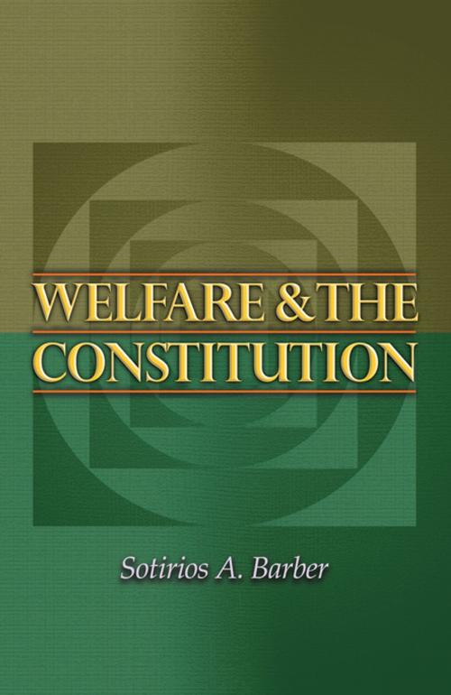 Cover of the book Welfare and the Constitution by Sotirios A. Barber, Princeton University Press