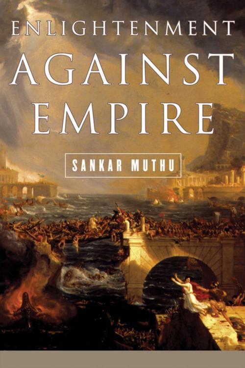 Cover of the book Enlightenment against Empire by Sankar Muthu, Princeton University Press