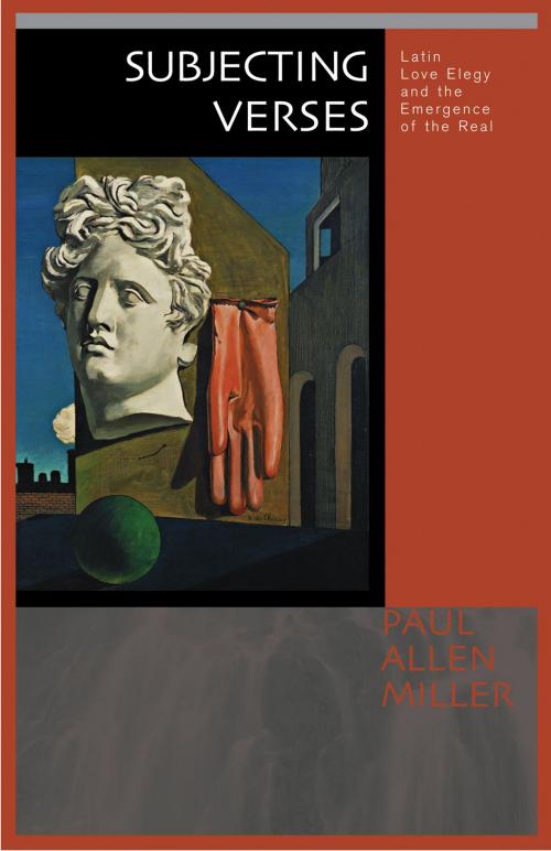 Cover of the book Subjecting Verses by Paul Allen Miller, Princeton University Press
