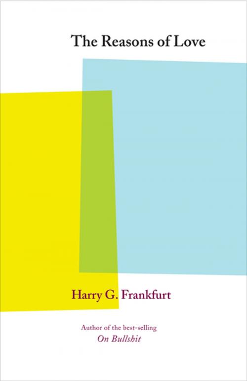Cover of the book The Reasons of Love by Harry G. Frankfurt, Princeton University Press