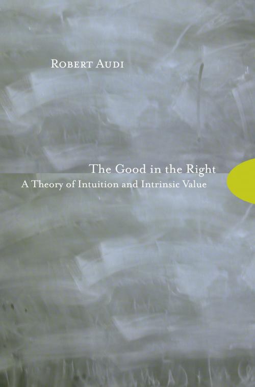 Cover of the book The Good in the Right by Robert Audi, Princeton University Press
