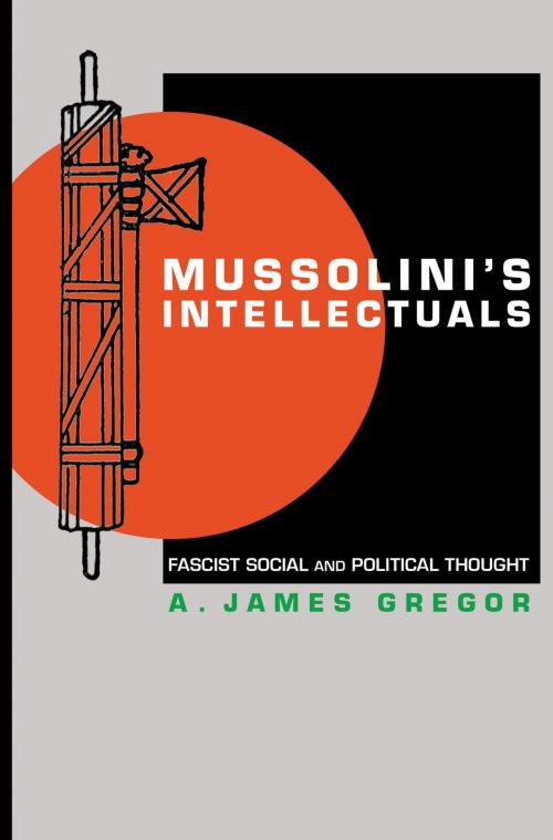 Cover of the book Mussolini's Intellectuals by A. James Gregor, Princeton University Press